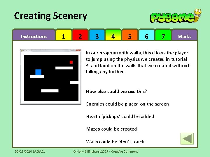 Creating Scenery Instructions 1 2 3 4 5 6 7 Marks In our program