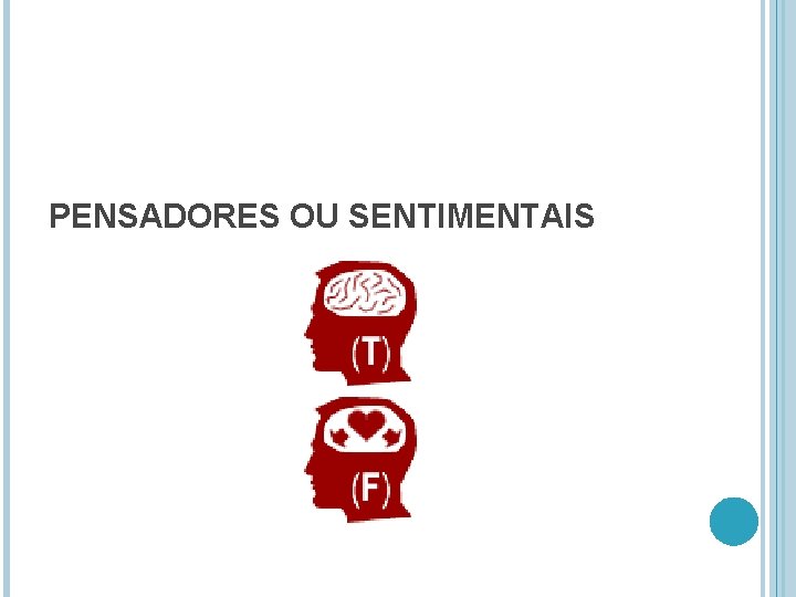 PENSADORES OU SENTIMENTAIS 