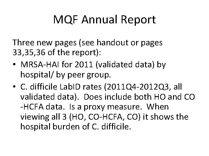 MQF Annual Report Three new pages (see handout or pages 33, 35, 36 of