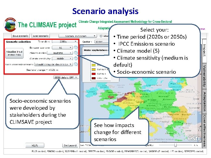 Scenario analysis Select your: • Time period (2020 s or 2050 s) • IPCC