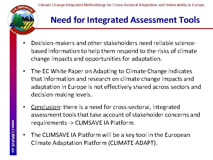 Climate Change Integrated Methodology for Cross-Sectoral Adaptation and Vulnerability in Europe Need for Integrated