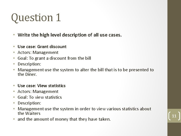 Question 1 • Write the high level description of all use cases. • • Question 1 • Write the high level description of all use cases. • •
