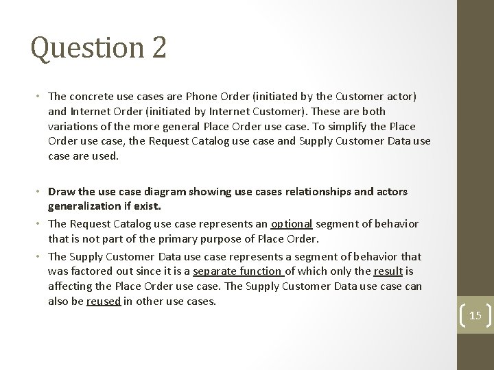 Question 2 • The concrete use cases are Phone Order (initiated by the Customer Question 2 • The concrete use cases are Phone Order (initiated by the Customer