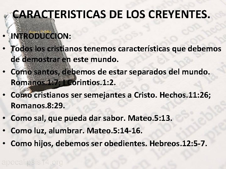 CARACTERISTICAS DE LOS CREYENTES. • INTRODUCCION: • Todos los cristianos tenemos características que debemos