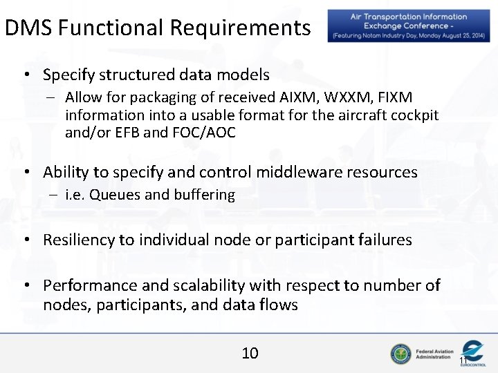 DMS Functional Requirements • Specify structured data models ‒ Allow for packaging of received