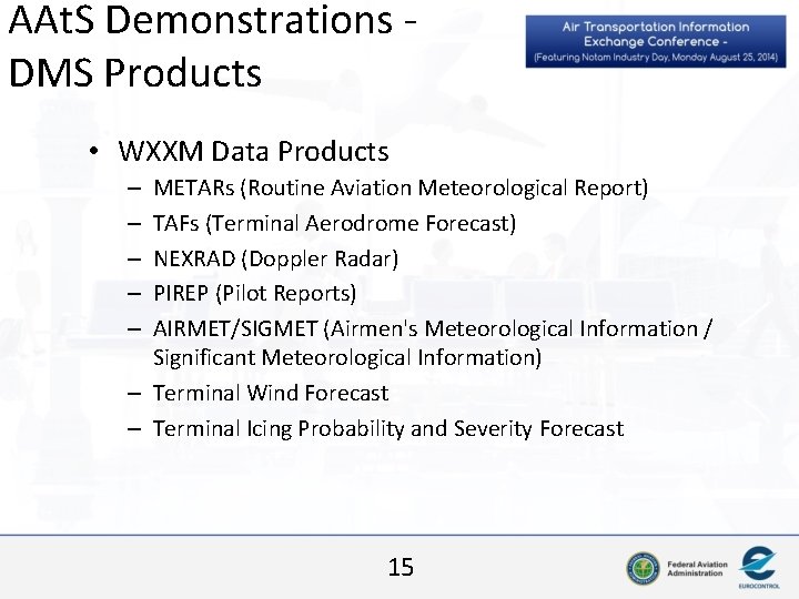 AAt. S Demonstrations - DMS Products • WXXM Data Products METARs (Routine Aviation Meteorological