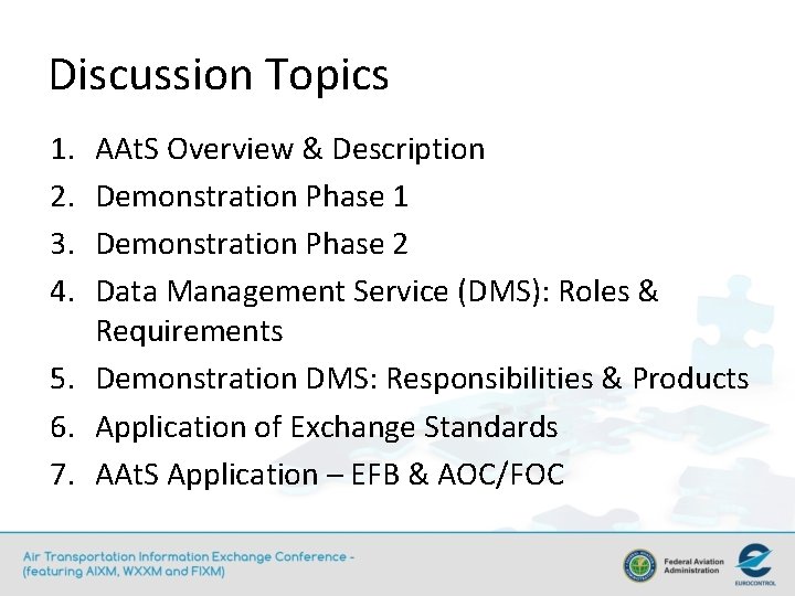 Discussion Topics 1. 2. 3. 4. AAt. S Overview & Description Demonstration Phase 1