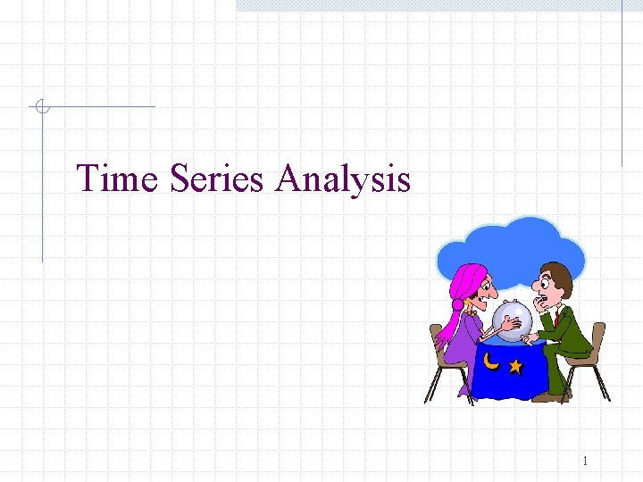 Time Series Analysis 1 