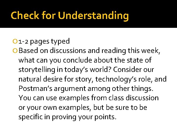 Check for Understanding 1 -2 pages typed Based on discussions and reading this week,