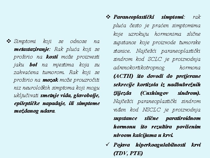 v Simptomi koji se odnose na metastaziranje: Rak pluća koji se proširio na kosti