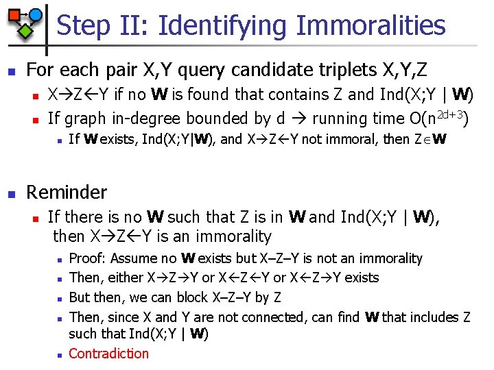 Step II: Identifying Immoralities n For each pair X, Y query candidate triplets X,