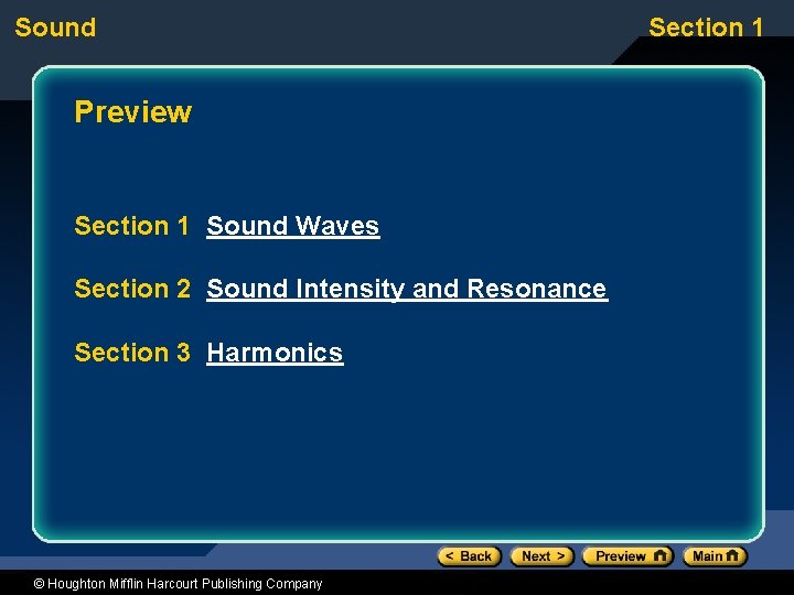 Sound Preview Section 1 Sound Waves Section 2 Sound Intensity and Resonance Section 3