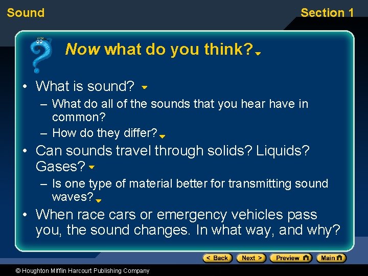 Sound Section 1 Now what do you think? • What is sound? – What