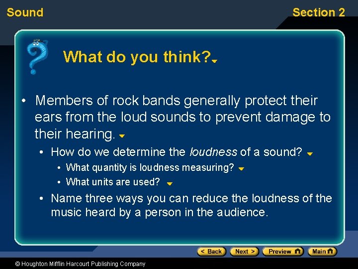 Sound Section 2 What do you think? • Members of rock bands generally protect