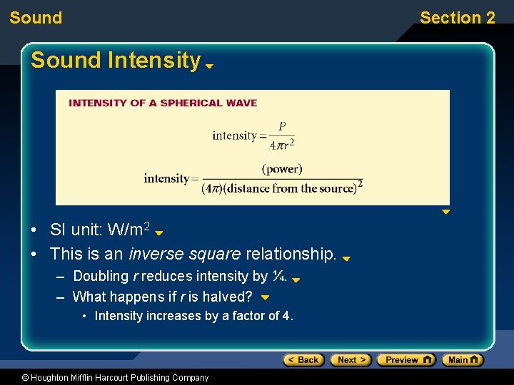 Sound Section 2 Sound Intensity • SI unit: W/m 2 • This is an