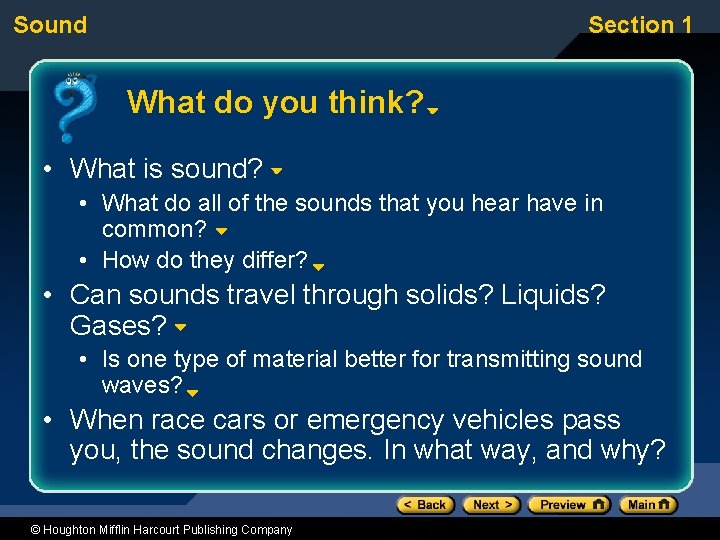 Sound Section 1 What do you think? • What is sound? • What do