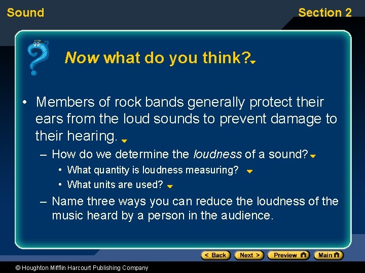 Sound Section 2 Now what do you think? • Members of rock bands generally