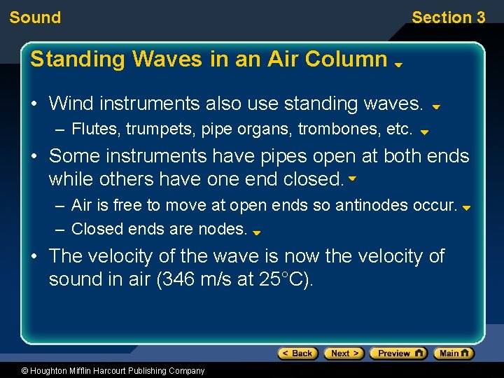 Sound Section 3 Standing Waves in an Air Column • Wind instruments also use