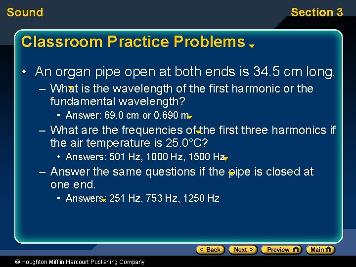 Sound Section 3 Classroom Practice Problems • An organ pipe open at both ends