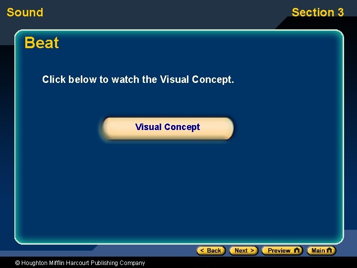 Sound Section 3 Beat Click below to watch the Visual Concept © Houghton Mifflin