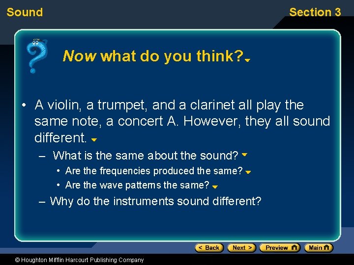 Sound Section 3 Now what do you think? • A violin, a trumpet, and