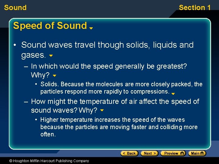 Sound Section 1 Speed of Sound • Sound waves travel though solids, liquids and