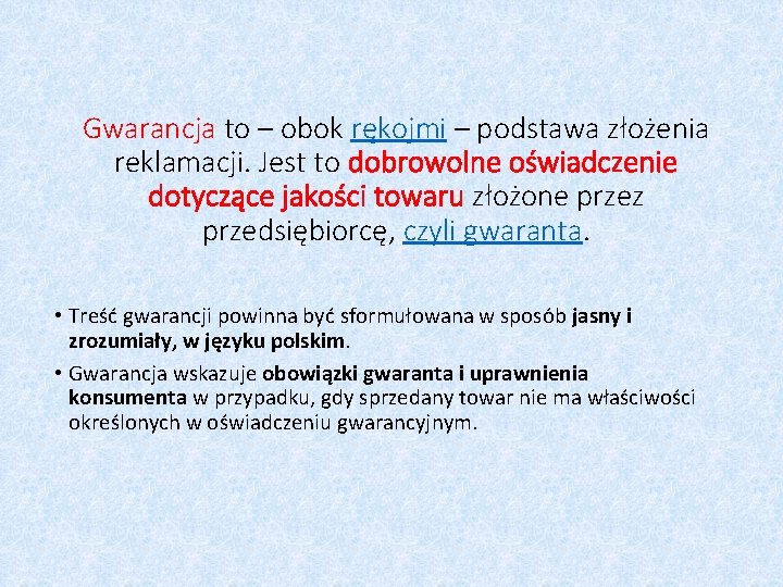 Gwarancja to – obok rękojmi – podstawa złożenia reklamacji. Jest to dobrowolne oświadczenie dotyczące