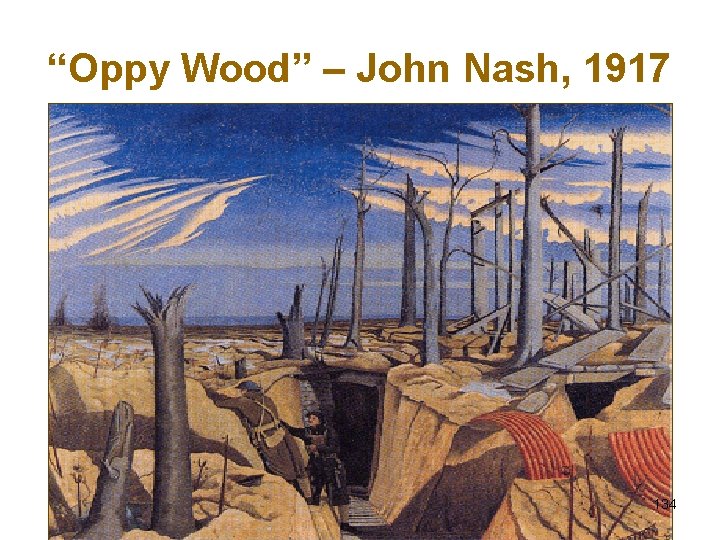 “Oppy Wood” – John Nash, 1917 134 