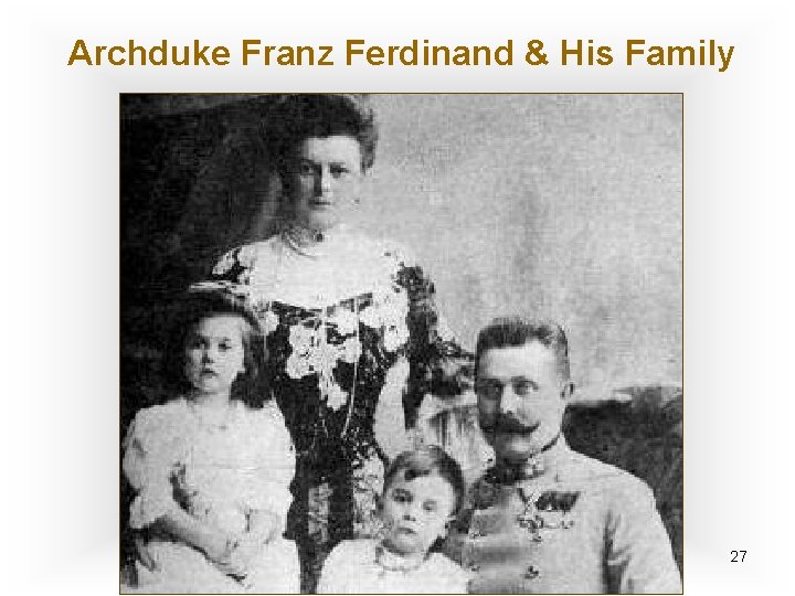 Archduke Franz Ferdinand & His Family 27 