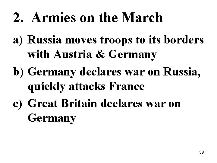 2. Armies on the March a) Russia moves troops to its borders with Austria