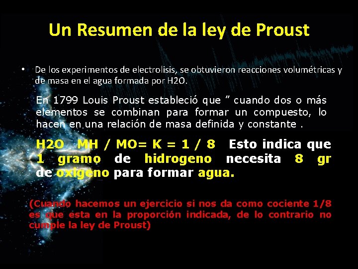 Un Resumen de la ley de Proust • De los experimentos de electrolisis, se Un Resumen de la ley de Proust • De los experimentos de electrolisis, se