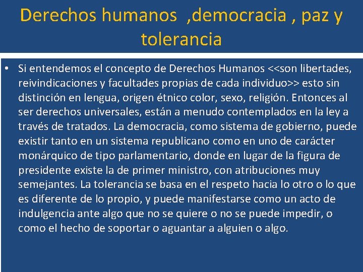 Derechos humanos , democracia , paz y tolerancia • Si entendemos el concepto de