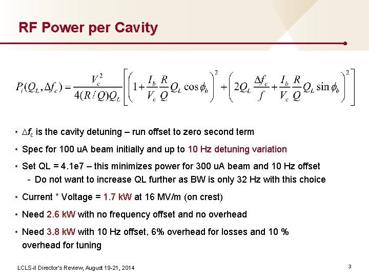 RF Power per Cavity • Dfc is the cavity detuning – run offset to