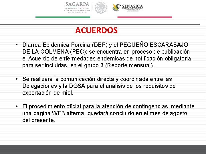 ACUERDOS • Diarrea Epidemica Porcina (DEP) y el PEQUEÑO ESCARABAJO DE LA COLMENA (PEC):