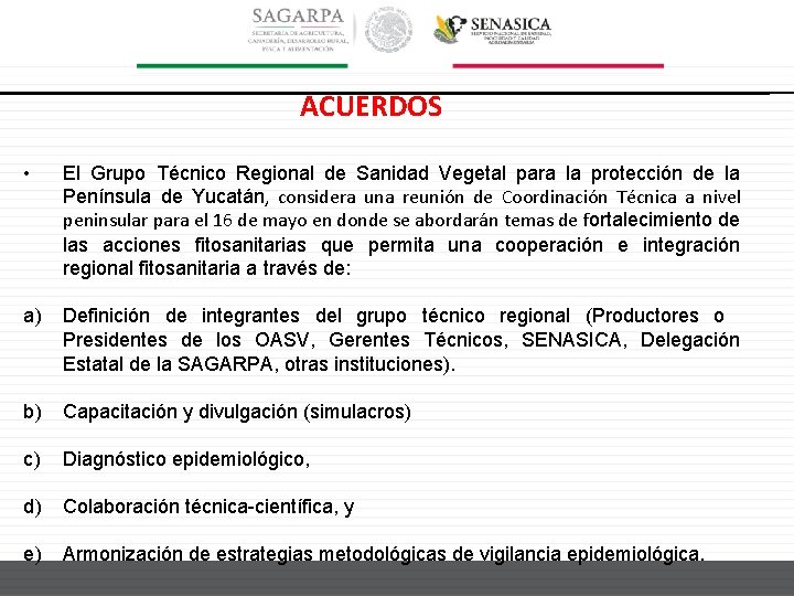 ACUERDOS • El Grupo Técnico Regional de Sanidad Vegetal para la protección de la