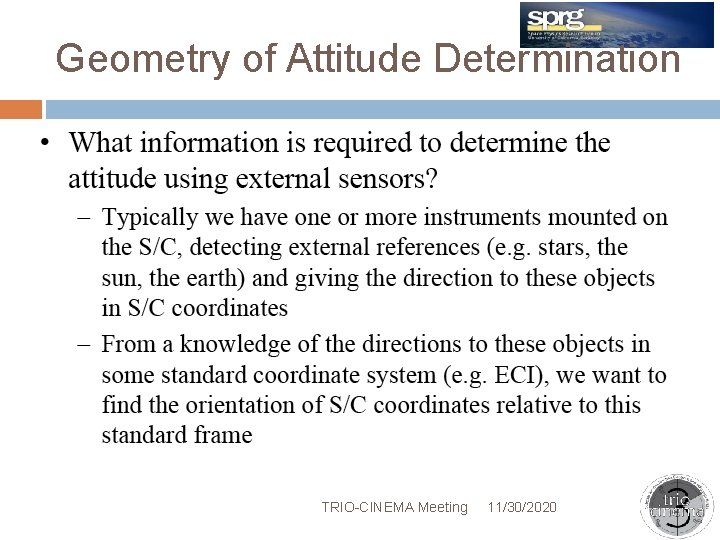 Geometry of Attitude Determination TRIO-CINEMA Meeting 11/30/2020 
