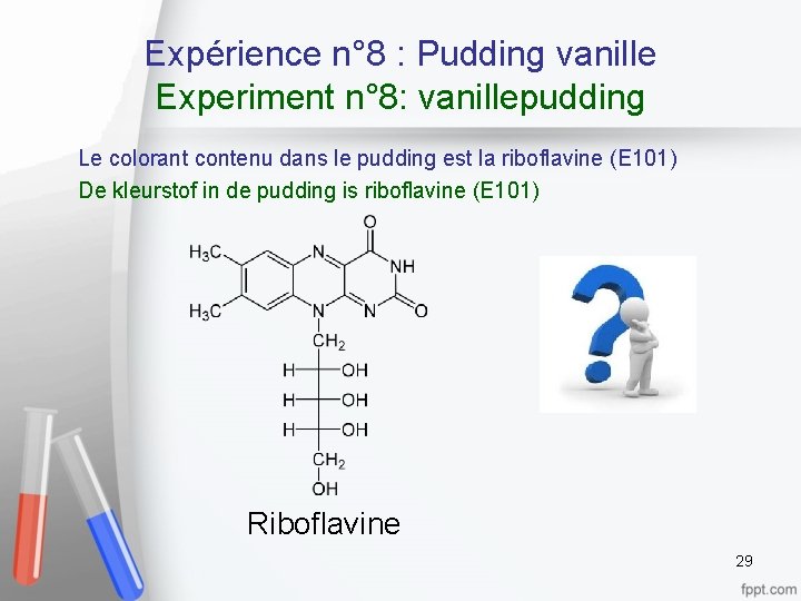Expérience n° 8 : Pudding vanille Experiment n° 8: vanillepudding Le colorant contenu dans