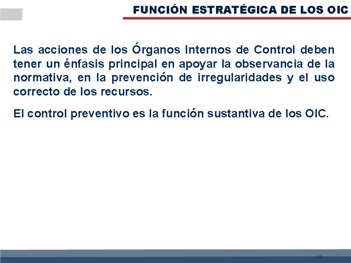 FUNCIÓN ESTRATÉGICA DE LOS OIC Las acciones de los Órganos Internos de Control deben