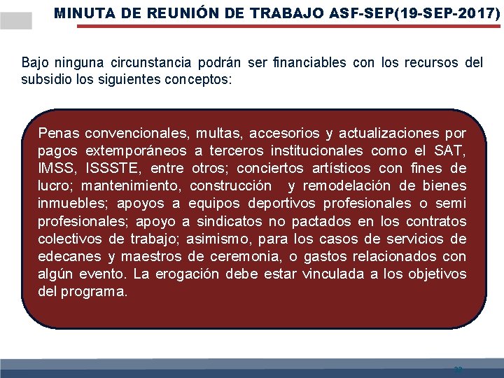 MINUTA DE REUNIÓN DE TRABAJO ASF-SEP(19 -SEP-2017) Bajo ninguna circunstancia podrán ser financiables con