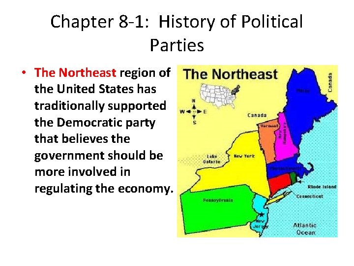Chapter 8 -1: History of Political Parties • The Northeast region of the United
