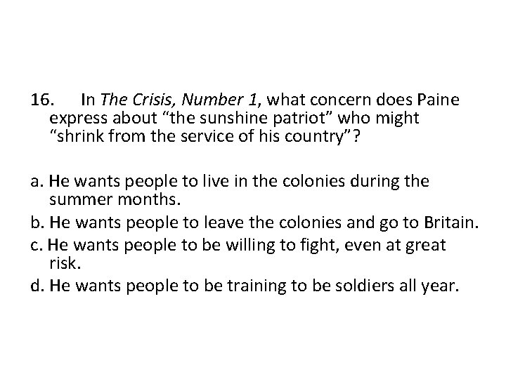 16. In The Crisis, Number 1, what concern does Paine express about “the sunshine