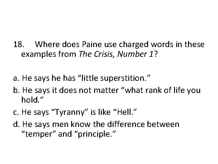 18. Where does Paine use charged words in these examples from The Crisis, Number