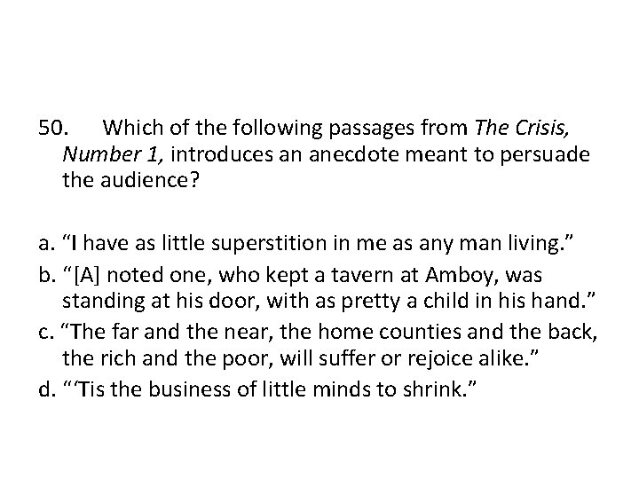 50. Which of the following passages from The Crisis, Number 1, introduces an anecdote