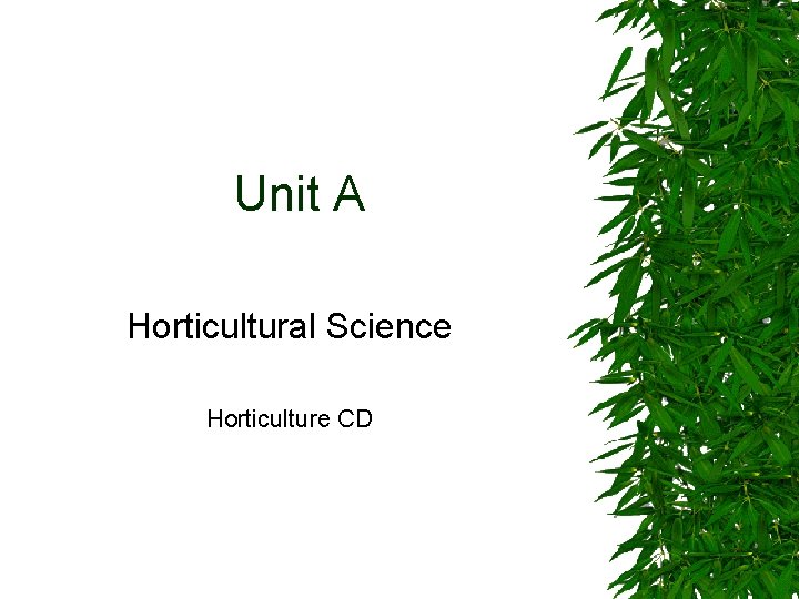 Unit A Horticultural Science Horticulture CD 