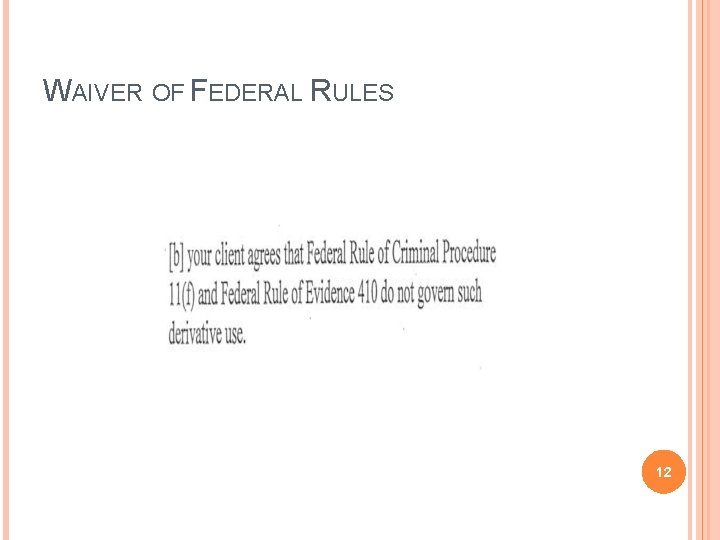 WAIVER OF FEDERAL RULES 12 