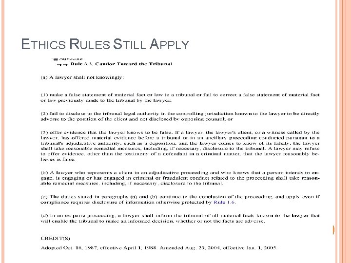 ETHICS RULES STILL APPLY 25 