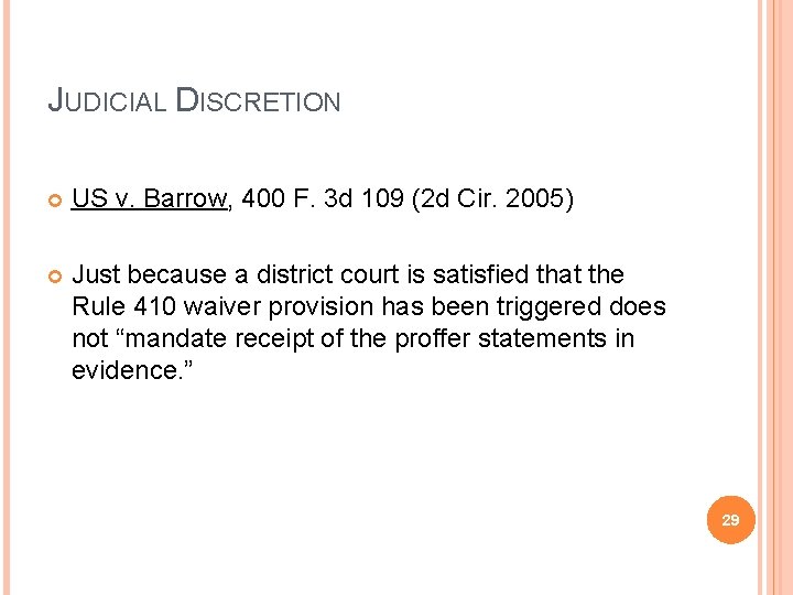JUDICIAL DISCRETION US v. Barrow, 400 F. 3 d 109 (2 d Cir. 2005)