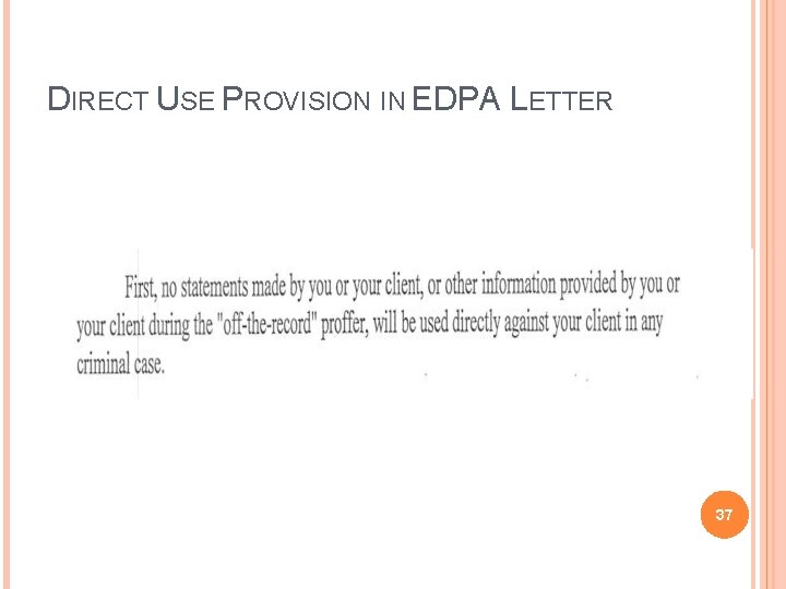 DIRECT USE PROVISION IN EDPA LETTER 37 