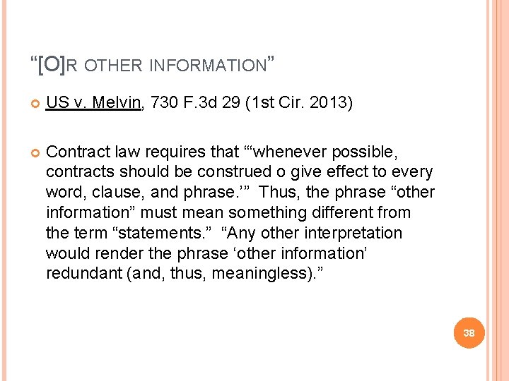“[O]R OTHER INFORMATION” US v. Melvin, 730 F. 3 d 29 (1 st Cir.