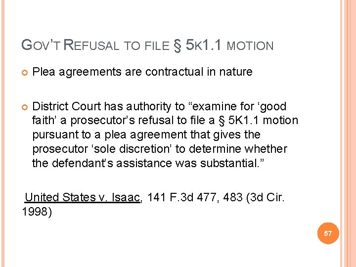 GOV’T REFUSAL TO FILE § 5 K 1. 1 MOTION Plea agreements are contractual